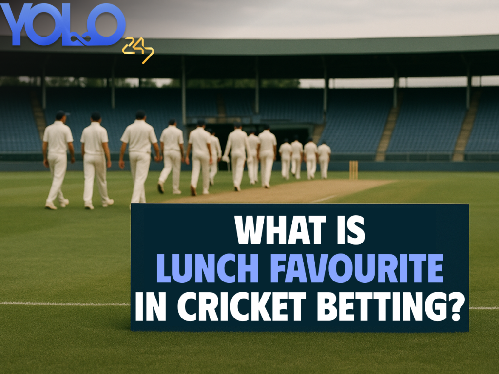 What is Lunch Favourite in Cricket Betting? | A Comprehensive Guide
