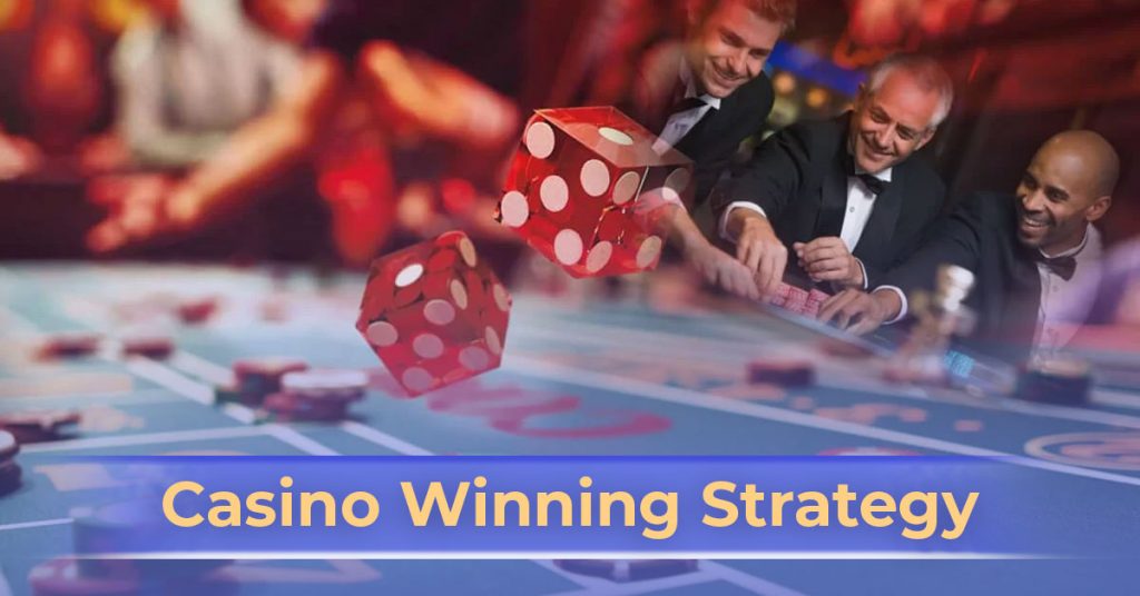Casino Winning Strategy