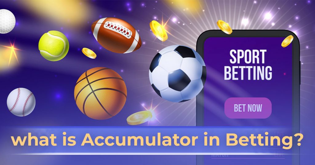 what-is-accumulator-in-betting