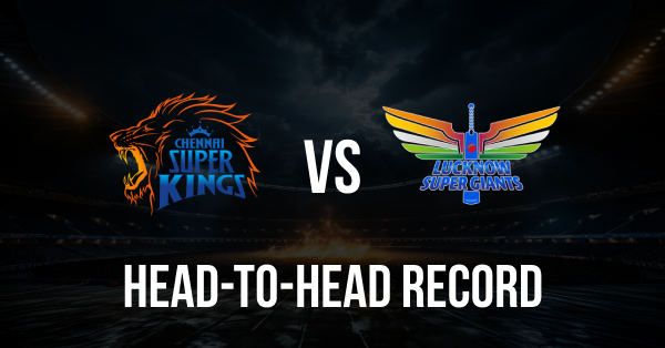 CSK vs LSG Head-to-Head