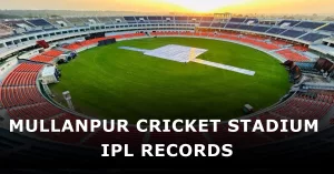 mullanpur cricket stadium ipl records