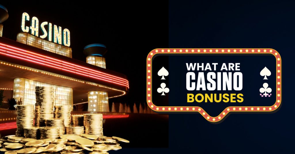 what are casino bonuses