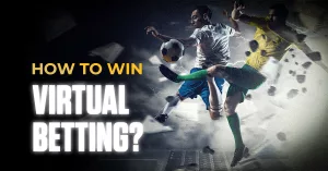 How to Win Virtual Betting