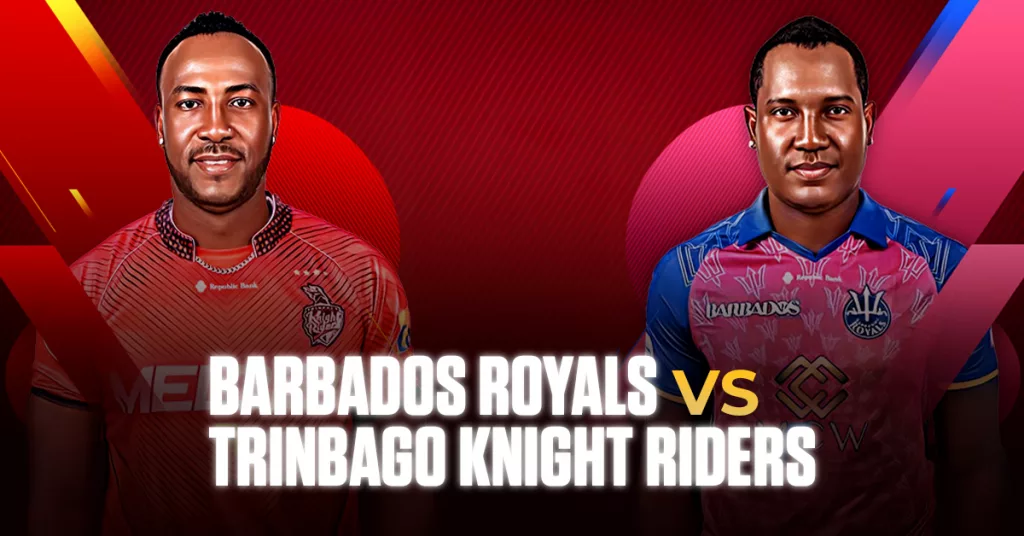 Barbados Royals vs Trinbago Knight Riders