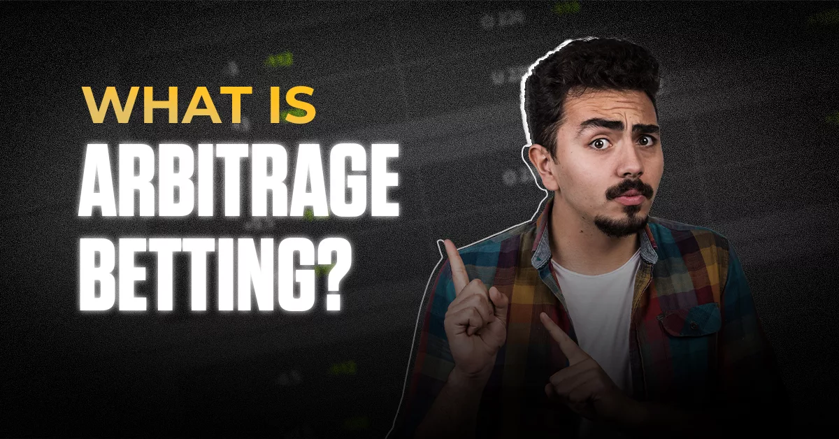 What is arbitrage betting