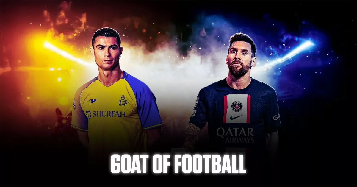 Goat of Football, Christiano Ronaldo & Lionel Messi