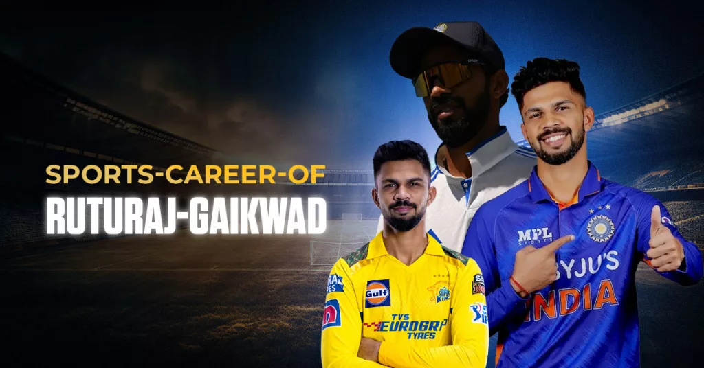 Ruturaj Gaikwad Sports Career - Different Formats